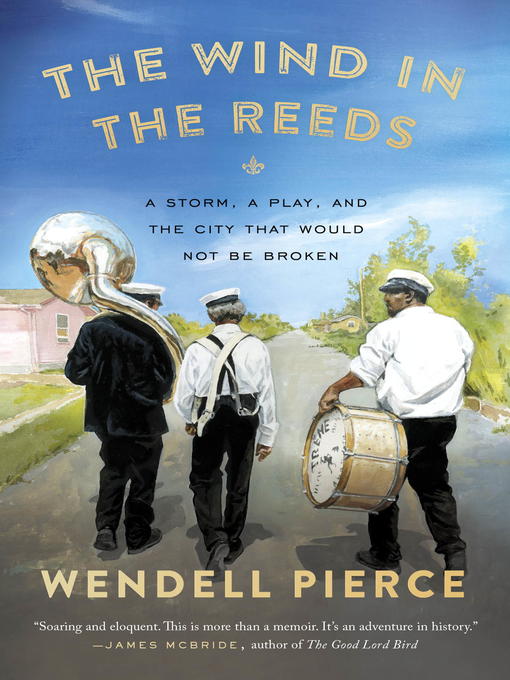 Title details for The Wind in the Reeds by Wendell Pierce - Available